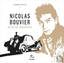 Bertrand.pt - Nicolas Bouvier, Au Gré Des Géographies