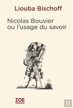 Bertrand.pt - Nicolas Bouvier Ou L'Usage Du Savoir