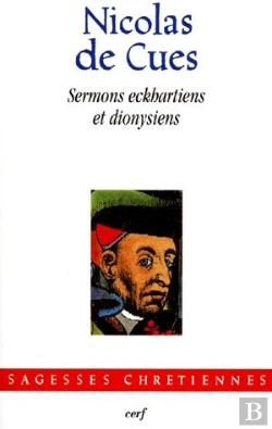 Bertrand.pt - Nicolas De Crues Sermons Eckhartiens Et Dionysiens