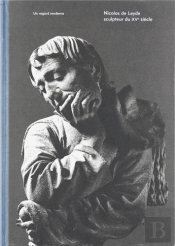 Nicolas De Leyde Sculpteur Du Xv Siècle