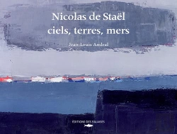 Bertrand.pt - Nicolas De Staël : Ciels, Terres, Mers