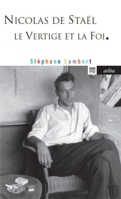 Bertrand.pt - Nicolas De Staël ; Le Vertige Et La Foi