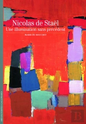 Nicolas De Staël : Une Illumination Sans Précédent