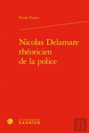 Nicolas Delamare Théoricien De La Police