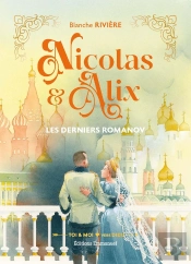 Nicolas Et Alix : Les Derniers Romanov