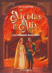Nicolas Et Alix Ne : Les Derniers Romanov