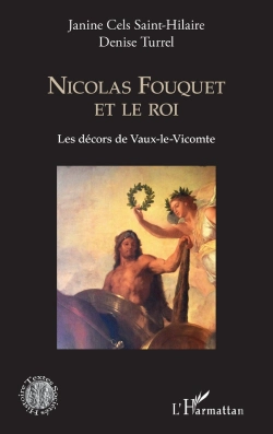 Bertrand.pt - Nicolas Fouquet Et Le Roi - Les Decors De Vaux-Le-Vicomte