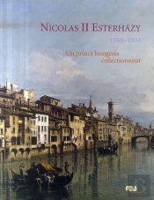 Nicolas Ii Esterhazy, Un Prince Hongrois Collectionneur