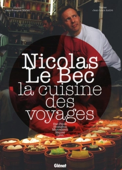 Bertrand.pt - Nicolas Le Bec ; La Cuisine Des Voyages