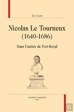 Bertrand.pt - Nicolas Le Tourneux (1640-1686) : Dans L'Ombre De Port-Royal