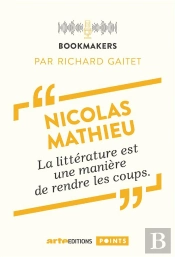 Nicolas Mathieu : La Littérature Est Une Manière De Rendre Les Coups