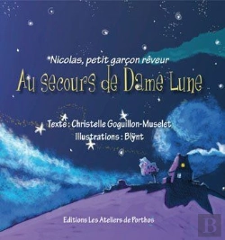 Bertrand.pt - Nicolas, Petit Garçon Rêveur ; Au Secours De Dame Lune