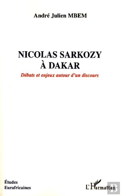 Bertrand.pt - Nicolas Sarkozy À Dakar ; Débats Et Enjeux Autour D'Un Discours
