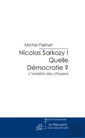 Nicolas Sarkozy ! Quelle Démocratie ?