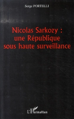 Bertrand.pt - Nicolas Sarkozy : Une République Sous Haute Surveillance