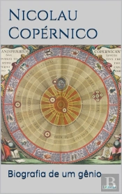 Nicolau Copérnico: Biografia De Um Gênio