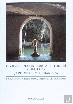 Bertrand.pt - Nicolau Maria Rubió I Tudurí (1891-1981). Jardinero Y Urbanista