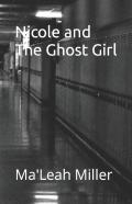 Nicole And The Ghost Girl