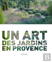 Nicole De Vésian Gardens ; Un Art Des Jardins En Provence