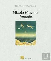Nicole Maymat, Ipomée