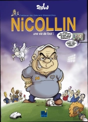 Nicollin, Une Vie De Foot !