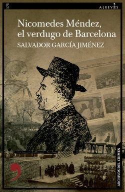 Bertrand.pt - Nicomedes Méndez, El Verdugo De Barcelona