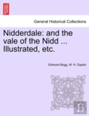 Nidderdale: And The Vale Of The Nidd ...
