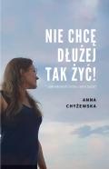 Nie ChcĘ DluŻEj Tak ŻYĆ!