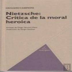 Bertrand.pt - Nietzche, Cr¡Tica De La Moral Heroica