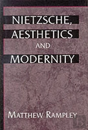Nietzsche, Aesthetics And Modernity
