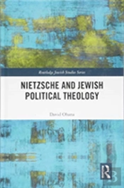 Nietzsche And Jewish Political Theology