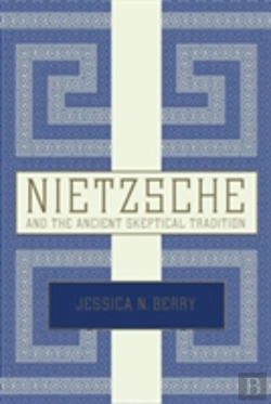 Bertrand.pt - Nietzsche And The Ancient Skeptical Tradition