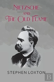 Nietzsche And The Old Flame
