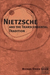 Nietzsche And The Transcendental Tradition