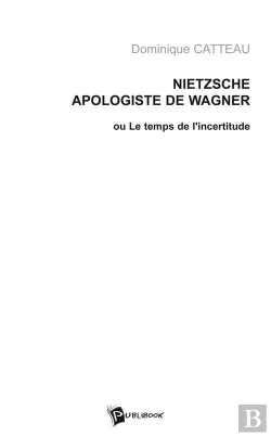 Bertrand.pt - Nietzsche, Apologiste De Wagner