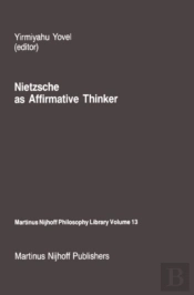 Nietzsche As Affirmative Thinker