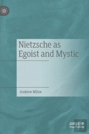 Nietzsche As Egoist And Mystic
