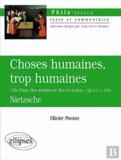 Bertrand.pt - Nietzsche, Choses Humaines, Trop Humaines, 'De L'Âme Des Artistes Et Des Écrivains, § 145 À 156