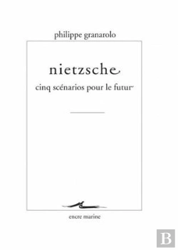 Bertrand.pt - Nietzsche ; Cinq Scénarios Pour Le Futur