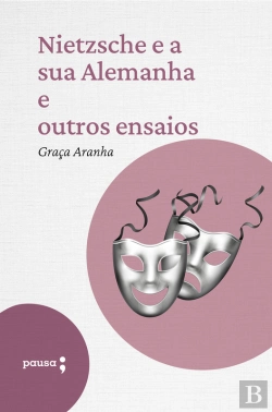 Bertrand.pt - Nietzsche E A Sua Alemanha E Outros Ensaios
