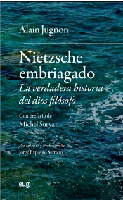 Nietzsche Embriagado La Verdadera Historia Del Dios Filosof