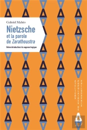 Nietzsche Et La Parole De Zarathoustra ; Brève Introduction À La Sagesse Tragique