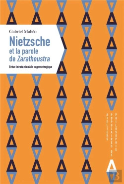 Bertrand.pt - Nietzsche Et La Parole De Zarathoustra ; Brève Introduction À La Sagesse Tragique