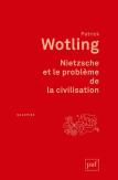 Nietzsche Et Le Problème De La Civilisation (2e Édition)