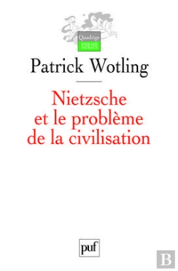 Bertrand.pt - Nietzsche Et Le Problème De La Civilisation