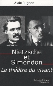 Nietzsche Et Simondon ; Le Théâtre Du Vivant
