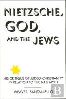 Nietzsche, God, And The Jews