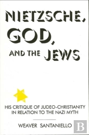 Nietzsche, God, And The Jews