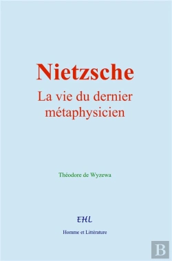 Bertrand.pt - Nietzsche : La Vie Du Dernier Métaphysicien