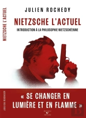 Nietzsche L'Actuel : Introduction À La Philosophie Nietzscheenne